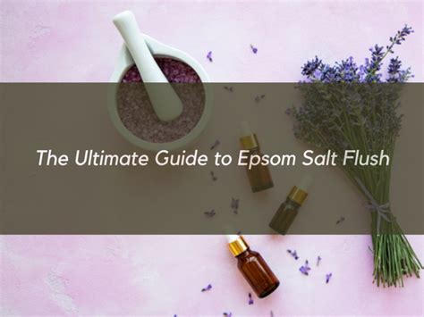 The Ultimate Guide To Epsom Salt Flush