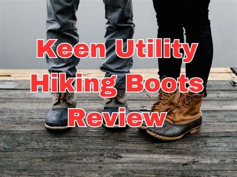 Top 3 Keen Utility Hiking Boots Review - Unleash Your Potential