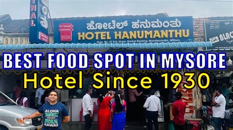 Best Food Spot In Mysore Hotel Hanumanthu Original Since 1930