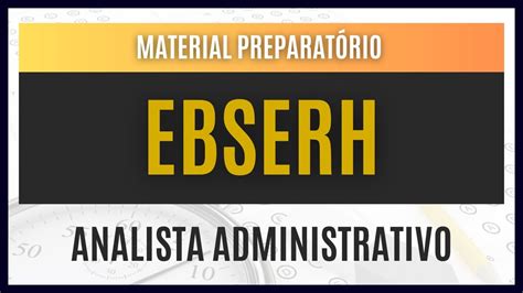 Concurso Público EBSERH 2023 Cargo Analista Administrativo COMBOS