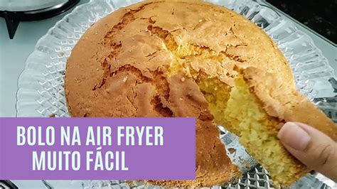 Como Fazer Bolo Na Air Fryer Fofinho F Cil E R Pido Air Fryer Nell