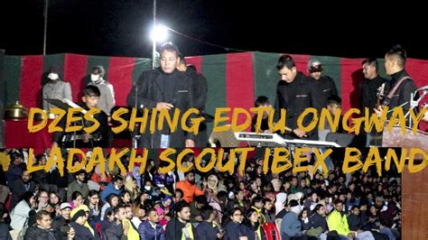 Dzes Shing Edtu Ongway Ladakhi Song By Ladakh Scout Ibex Band At