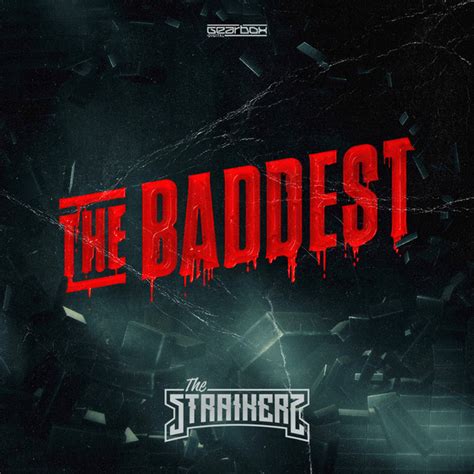 The Baddest Song And Lyrics By The Straikerz Spotify