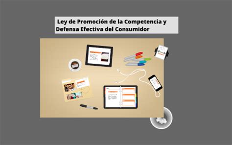 Ley De Promoci N De La Competencia Y Defensa Efectiva Del Consumidor By