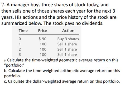 Solved 7 A Manager Buys Three Shares Of Stock Today And Chegg