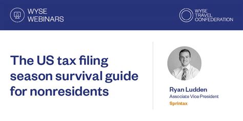 The Us Tax Filing Season Survival Guide For Nonresidents Wyse Travel