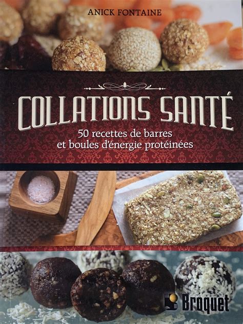 Livre Collations santé 50 recettes de barres et boules d énergie