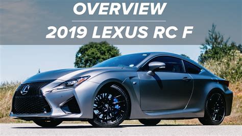 2019 Lexus Rc F Lowered 10th Anniversary Edition Overview 4k Youtube