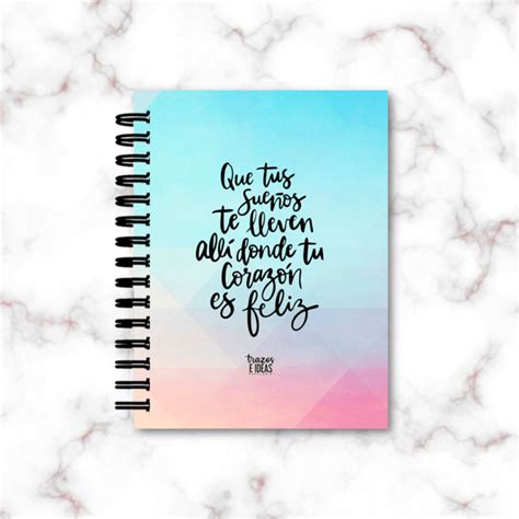 Planner Cuaderno Que Tus Sue Os Te Lleven All Donde Tu Coraz N Es