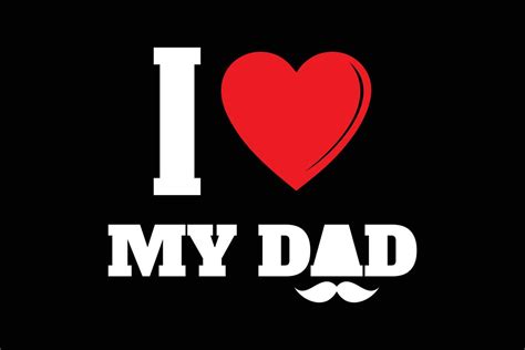 I Love My Dad Vector Art, Icons, and Graphics for Free Download