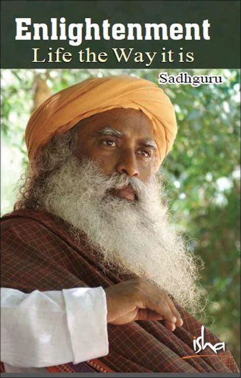 Enlightenment Life the Way it is by Sadhguru Vasudev PDF