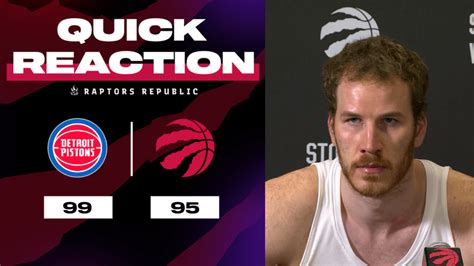 Quick Reaction: Pistons 99, Raptors 95 - Raptors Republic