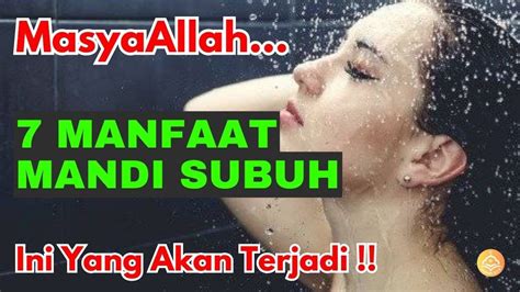 7 Khasiat Dan Manfaat Mandi Sebelum Subuh Yang Wajib Diketahui‼️ Youtube