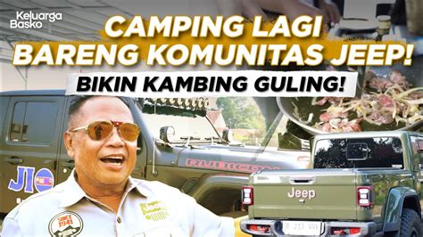 CAMPING LAGI BARENG KOMUNITAS JEEP BIKIN KAMBING GULING KELUARGA