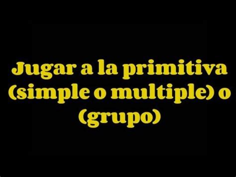 Primitiva como jugar sencilla múltiple o con grupos de números Tech