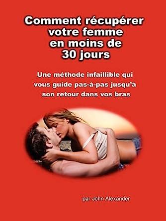 Comment R Cup Rer Votre Femme En Moins De Jours French Edition