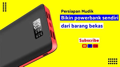 Cara Membuat Powerbank Sendiri Dari Baterai Laptop Bekas Youtube