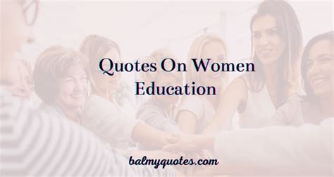 Quotes On Women Education (Female & Girl Education Quotes)