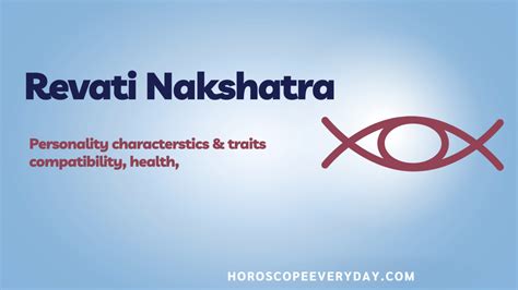 Revati Nakshatra : Personality Traits and Compatibility