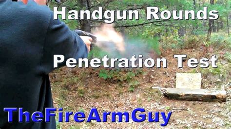 Penetration Test 9mm Vs 40 Vs 45acp Thefirearmguy Youtube