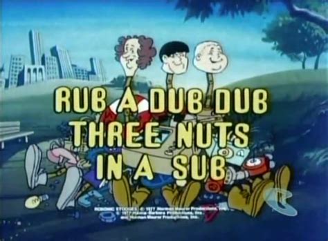 Rub A Dub Dub Three Nuts In A Sub Hanna Barbera Wiki