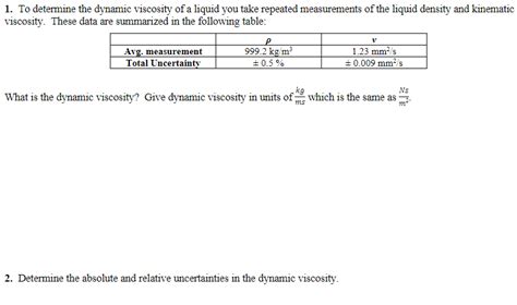 Solved 1 To Determine The Dynamic Viscosity Of A Liquid You