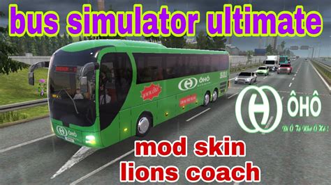 Mod Skin Bus Simulator Ultimate Mod Xe KhÁch ÔhÔ Lions Game LÁi Xe