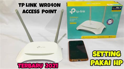 Cara Setting Tp Link Wr N Menjadi Access Point Menggunakan Hp Youtube