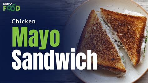 Chicken Mayo Sandwich Recipe How To Make Chicken Mayo Sandwich Youtube