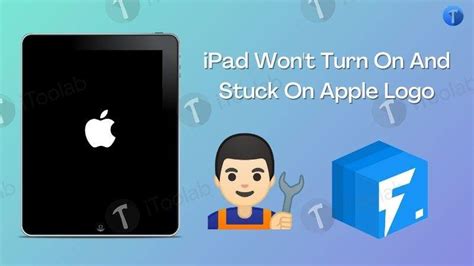 How To Fix Ipad Won T Turn On And Stuck On Apple Logo