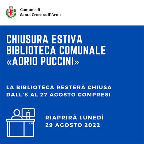 Chiusura Estiva Della Biblioteca Comunale Adrio Puccini Santa Croce