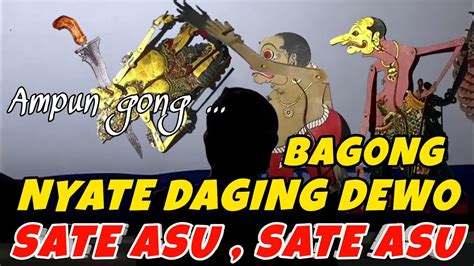 Derr Bagong Nyate Daging Dewo Tak Ada Ampunan Wayang Kulit Dalang