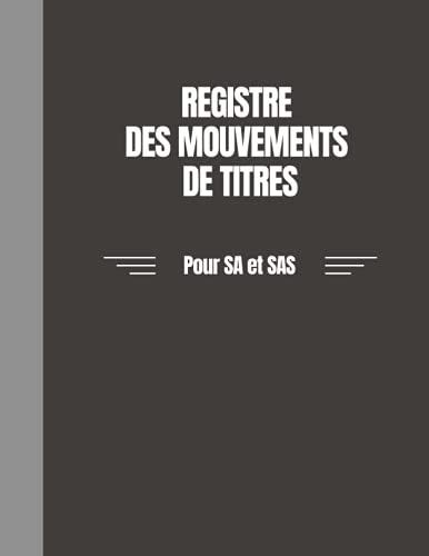 Registre Des Mouvements De Titres Pour Sa Et Sas Conforme Aux