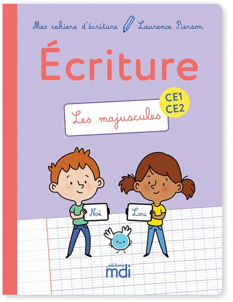 Mes cahiers d écriture Les Majuscules Éditions MDI