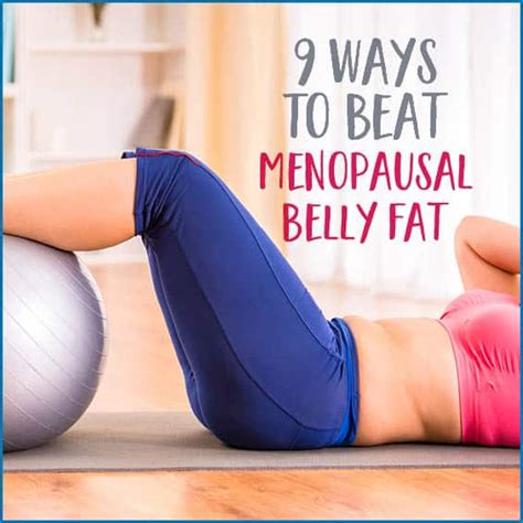 9 Ways To Beat Menopausal Belly Fat