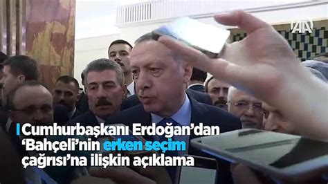 Erdoğan dan Bahçeli nin erken seçim çağrısına ilişkin açıklama