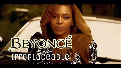 K Beyonc Irreplaceable Music Video Youtube