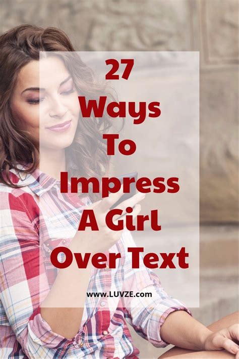 How To Impress A Girl Over Text 27 Proven Tricks Conversation With Girl Flirty Questions