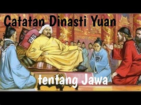 Catatan Dinasti Yuan M M Tentang Jawa Nusantara Dalam