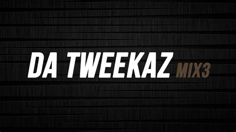 Da Tweekaz Mix 3 By Maarhz Youtube