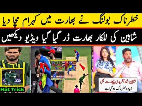 Shaheen Afridi Bowling Pak Vs Afg Highlights Match Today Shahenshah