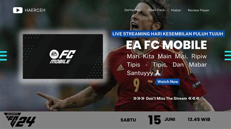 Live Streaming Hari Kesembilan Puluh Tujuh Game Ea Fc Mobile Misi