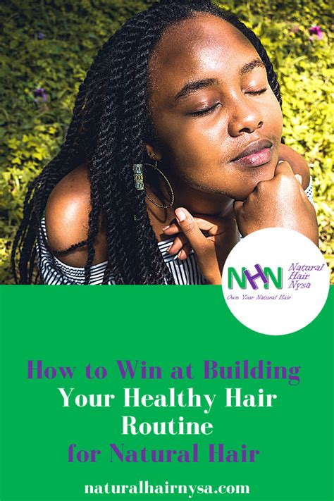 How To Win At Building Your Healthy Hair Routine For Natural Hair