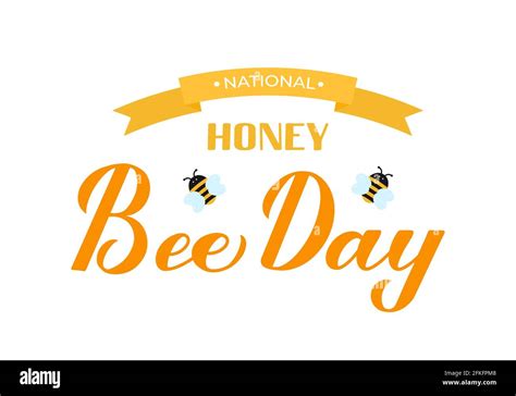 National Honey Bee Day Calligraphy Hand Lettering With Cute Cartoon