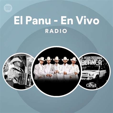 El Panu En Vivo Radio Playlist By Spotify Spotify