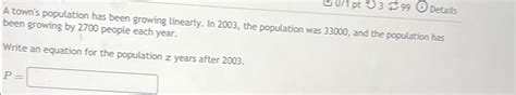 Solved A Town S Population Has Been Growing Linearly In Chegg