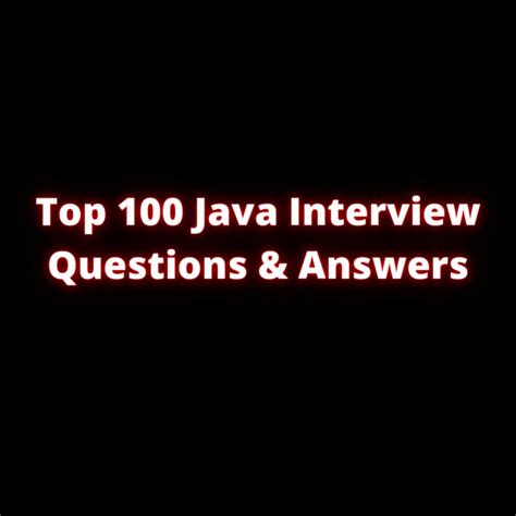 Top 100 Java Interview Questions And Answers Connect 4 Programming