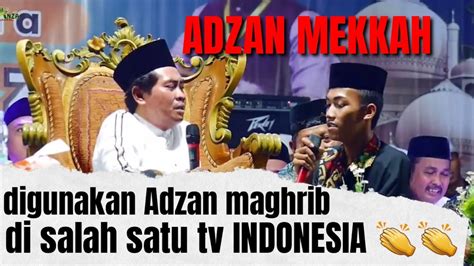 KH ANWAR ZAHID TERBARU AWALNYA MERAGUKAN TERNYATA BISA ADZAN MEKKAH DAN