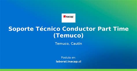 Soporte T Cnico Conductor Part Time Temuco Oferta De Trabajo En