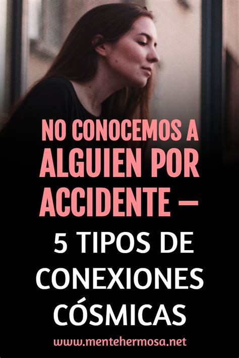 No Conocemos A Alguien Por Accidente Tipos De Conexiones C Smicas